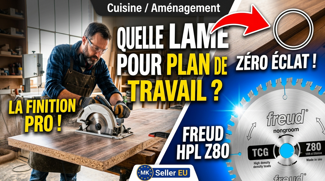 Quelle lame de scie circulaire pour couper un plan de travail ?